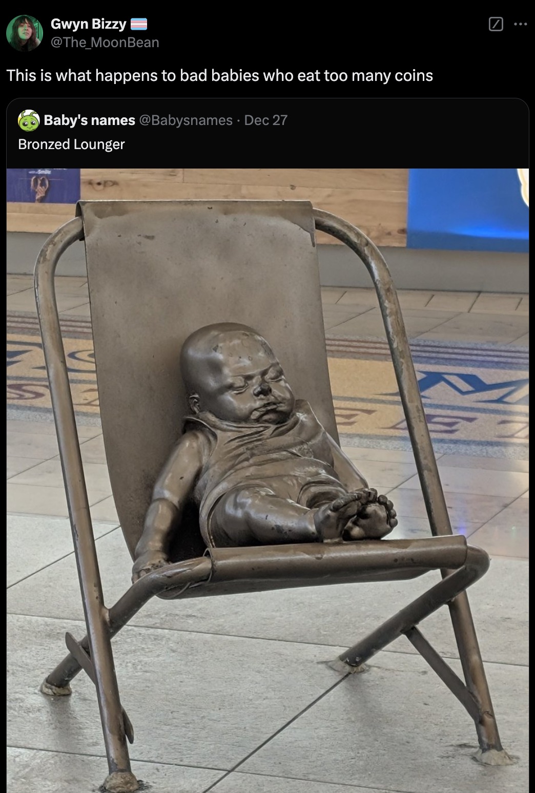 statue - Gwyn Bizzy This is what happens to bad babies who eat too many coins Baby's names Dec 27 Bronzed Lounger